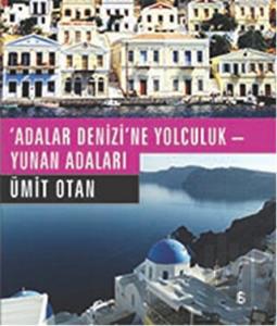 Adalar Denizi'ne Yolculuk - Yunan Adaları