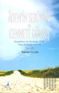 Adem'in Serüveni ve Cennete Dönüş