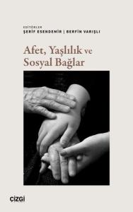 Afet Yaşlılık ve Sosyal Bağlar