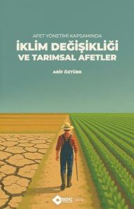 Afet Yönetimi Kapsamında İklim Değişikliği ve Tarımsal Afetler