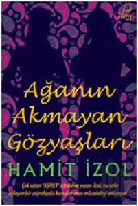 Ağa’nın Akmayan Gözyaşları