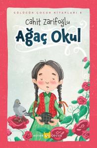 Ağaç Okul - Gülücük Çocuk Kitapları 8 (Ciltli)