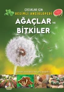 Ağaçlar ve Bitkiler - Çocuklar İçin Resimli Ansiklopedi