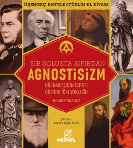 Agnostisizm- Üşengeç Entellektüelin El Kitabı