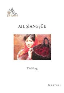 Ah Şiangşüe - Çin Öyküleri