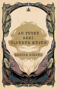 Ah Tutku Beni Öldürür müsün