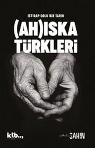 Ahıska Türkleri - Istırap Dolu Bir Tarih