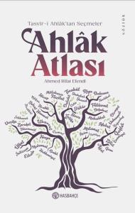 Ahlak Atlası: Tasvir-i Aklak'tan Seçmeler