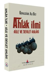 Ahlak İlmi Aile ve Devlet Ahlaki