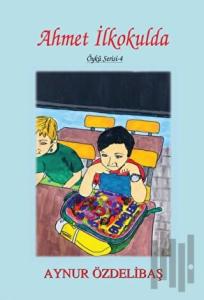 Ahmet İlkokulda