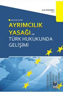 AİHS'ne Göre Ayrımcılık Yasağı ve Türk Hukukunda Gelişimi