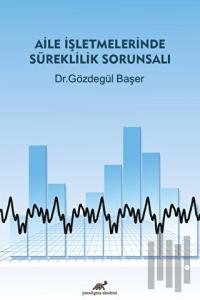 Aile İşletmelerinde Süreklilik Sorunsalı