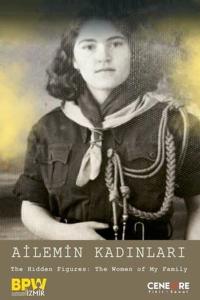 Ailemin Kadınları-The Hidden Figures: The Women of MY Family