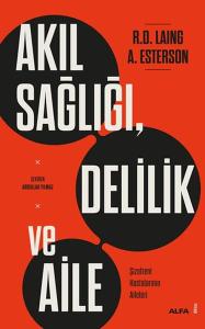 Akıl Sağlığı, Delilik ve Aile