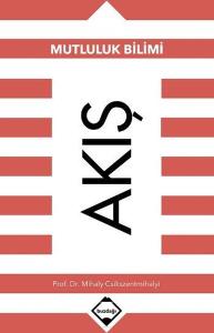 Akış-Mutluluk Bilimi