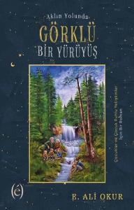 Aklın Yolunda Görklü Bir Yürüyüş