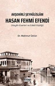 Akşehirli Şeyhülislam Hasan Fehmi Efendi