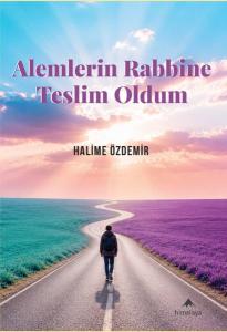 Alemlerin Rabbine Teslim Oldum