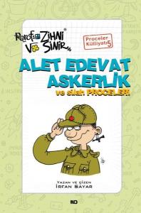 Alet Edevat Askerlik ve Silah Proceleri