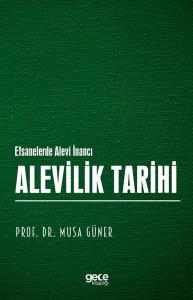 Alevilik Tarihi - Efsanelerde Alevi İnancı