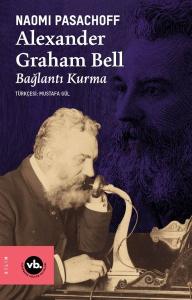 Alexander Graham Bell - Bağlantı Kurma