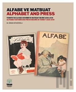 Alfabe ve Matbuat - Türkiye'de Alfabe Devrimi ve Matbuat Rejimi 1928-1939