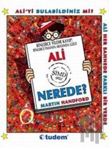 Ali Şimdi Nerede? (Ciltli)