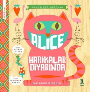 Alice Harikalar Diyarinda-İlk Renk Kitabım (Ciltli)