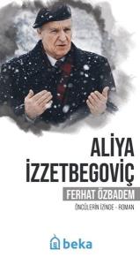 Aliya İzzetbegoviç - Öncülerin İzinde