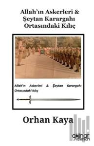Allah’ın Askerleri - Şeytan Karargahı Ortasındaki Kılıç
