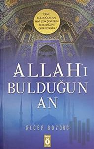 Allah'ı Bulduğun An