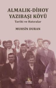 Almalık - Dihoy Yazıbaşı Köyü - Tarihi ve Hatıralar
