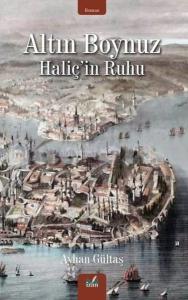 Altın Boynuz - Haliç'in Ruhu