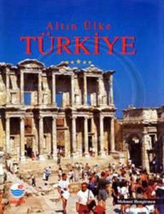 Altın Ülke Türkiye (Ciltli)