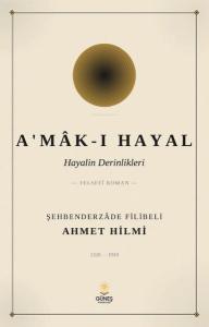 Amak - ı Hayal Hayalin Derinlikleri