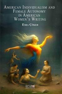 American Individualism and Female Autonomy in American Women's Writing
