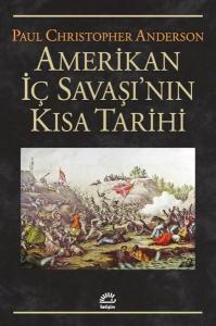 Amerikan İç Savaşı'nın Kısa Tarihi