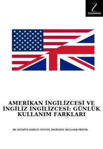 Amerikan İngilizcesi ve İngiliz İngilizcesi: Günlük Kullanım Farkları