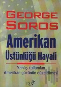 Amerikan Üstünlüğü Hayali