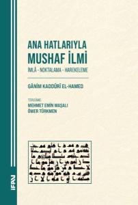 Ana Hatlarıyla Mushaf İlmi: İmla - Noktalama - Harekeleme