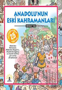 Anadolu’nun Eski Kahramanları (Ciltli)