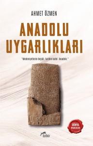 Anadolu Uygarlıkları - Dünya Uygarlıkları