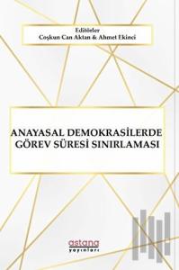 Anayasal Demokrasilerde Görev Süresi Sınırlaması