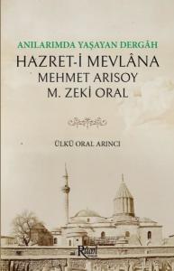 Anılarımda Yaşayan Dergah Hazret-i Mevlana