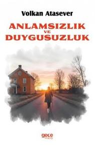 Anlamsızlık ve Duygusuzluk