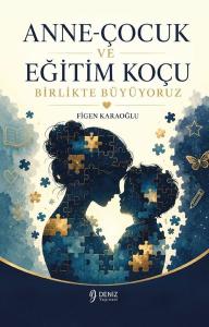 Anne - Çocuk ve Eğitim Koçu Birlikte Büyüyoruz