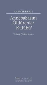 Annebabasını Öldürenler Kulübü