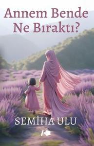Annem Bende Ne Bıraktı?