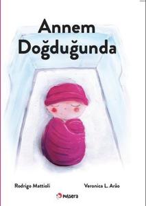 Annem Doğduğunda