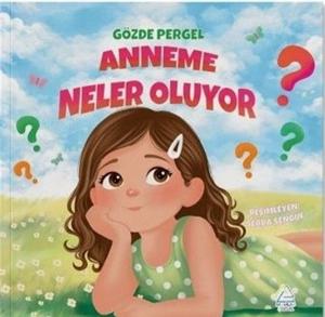 Anneme Neler Oluyor?